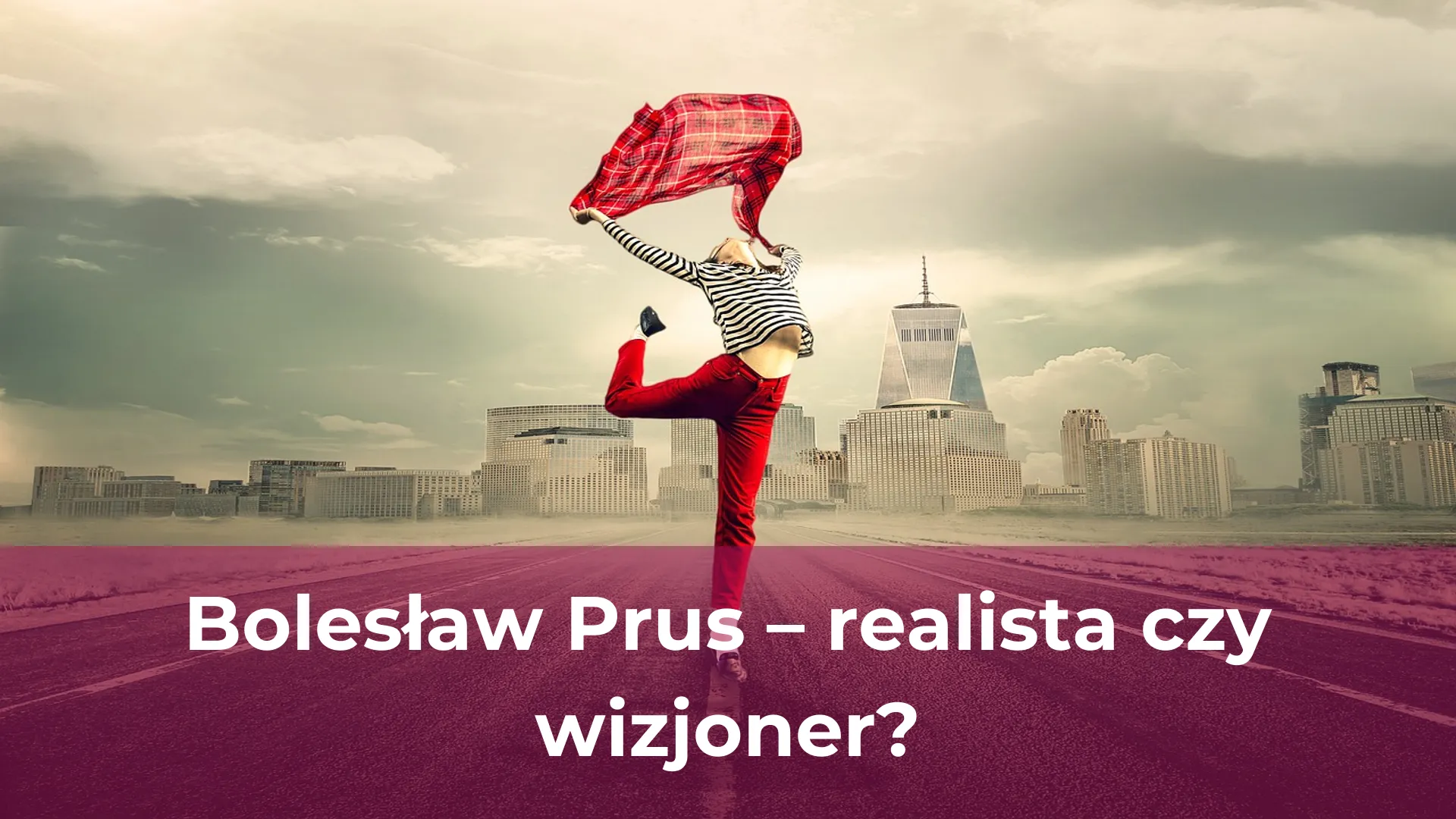 Bolesław prus realista czy wizjoner