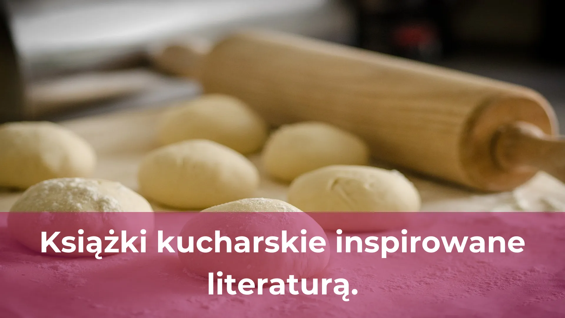 Książki kucharskie inspirowane literaturą